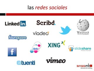 las redes sociales
 