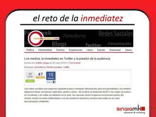 el reto de la inmediatez
 
