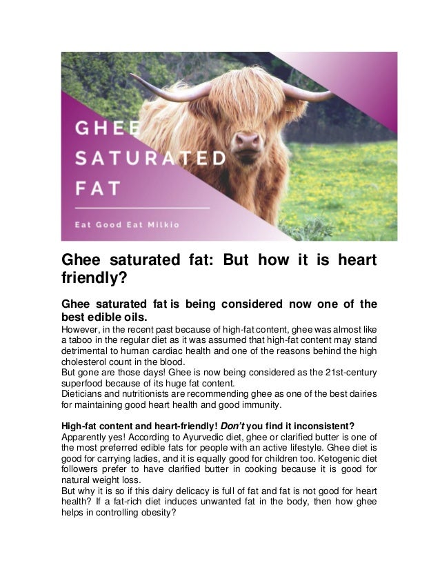 Ghee saturated fat But how it is heart friendly
