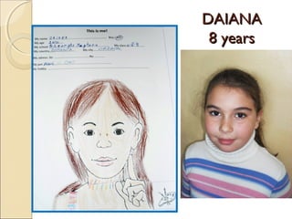 DAIANA
 8 years
 