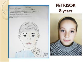 PETRISOR
 8 years
 