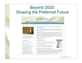 Beyond 2020:
Shaping the Preferred Future




                       ©
 