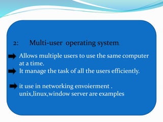 Describe operating system with basis of users and processing | PPT
