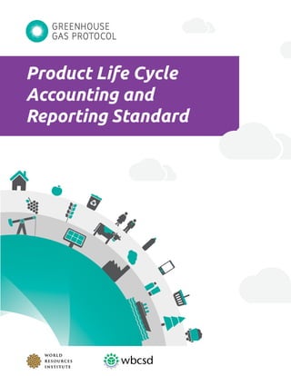 Product Life Cycle
Accounting and
Reporting Standard
 