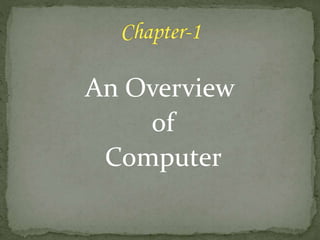 an overview of computer | PPTX