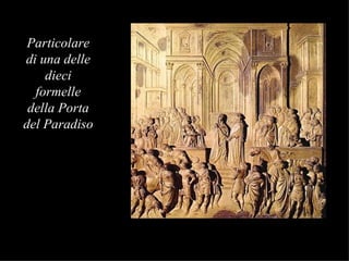 Particolare
di una delle
    dieci
  formelle
 della Porta
del Paradiso
 