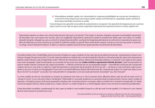 COPILĂRIA TIMPURIE: DE CE ESTE ATÎT DE IMPORTANTĂ? 19
Experienţele negative sau lipsa unor stimuli adecvaţi pare efect grav şi de durată. Cînd copiii nu primesc îngrijirea necesară în perioadele importante
de dezvoltare sau sunt supuşi unor traume, abuz sau neglijenţă, dezvoltarea creierului lor poate ﬁ compromisă. Mulţi copii, care trăiesc în condiţii
deosebit de grele, refugiaţi sau care au nimerit în situaţii de postconﬂict, sau lipsiţi de dragostea părintească se confruntă cu traumatisme grave şi se
aﬂă sub inﬂuenţa unui stres continuu şi incurabil. În astfel de condiţii„se aprind”doar unele dintre sinapse, în timp ce cea mai mare parte a creierului
se stinge. Stresul împiedică învăţarea. O dată cu creşterea copilului acest fenomen poate periclita mecanismele de dezvoltare.
Cercetătorii Betty Hart şi Todd Ridley de la University of Alaska au supus studiului 42 de copii născuţi de părinţi funcţionari, reprezentanţi ai clasei mun-
citoare şi bogaţi. Pe parcursul celor 2,5 ani de viaţă cercetătorii au realizat cîte o oră de înregistrări a ﬁecărui cuvînt pronunţat de copil, orice interacţiune
părinte-copil în ﬁecare casă. Înregistrările conţin 1300 ore de interacţiuni zilnice, milioane de declaraţii ordinare. La vîrsta de 3 ani copiii au fost supuşi
unor teste standarde. Copiii funcţionarilor au acumulat cel mai mare punctaj. Limba vorbită a reprezentat indicele de bază. Copiii funcţionarilor au
auzit în medie 2100 de cuvinte pe oră. Copiii muncitorilor —1200 de cuvinte pe oră, iar cei ai părinţilor bogaţi — doar 600 de cuvinte pe oră. Funcţionarii
vorbesc de trei ori mai mult cu copiii lor. Copiii funcţionarilor au prezentat reacţii pozitive de 30 ori pe oră — de două ori mai mult decît copiii munci-
torilor şi de cinci ori decît cei ai bogătaşilor. Tonul vocii a constituit diferenţa. Reacţia aﬁrmativă este de o importanţă majoră. Un copil care aude„Ce am
făcut noi ieri? Ce ai văzut?“ va asculta mai mult părintele în comparaţie cu cel care aude permanent„Încetează!“ sau„Treci încoace!“.
La vîrsta copiilor de doi ani, toţi părinţii au început să vorbească mai mult cu ei. Dar la această vîrsta, diferenţa dintre copii era atît de mare, încît cei
„rămaşi în urmă“ nu au mai putut reface„handicapul“. Diferenţele în succesele academice au persistat pînă la şcoala primară. Fiecare copil a învăţat să
opereze cu limbajul şi putea să formeze propoziţii complexe, dar cei privaţi anterior nu puteau utiliza cuvintele într-o manieră conceptuală. Un studiu
recent de îngrijire zilnică a arătat acelaşi lucru. Copiii, cărora li s-a vorbit începînd cu o vîrstă fragedă, ulterior erau mai buni la rezolvarea problemelor.
Cheia dezvoltării encefalice, menţionează Dr. Hart, pare să rezide în rata învăţării timpurii nu atît de mult cît este posibil, ci în măsura în care creierul
devine interconectat în primele luni şi ani.
(Din Sandra BLAKSLE, Factorii de mediu par să realizeze o inﬂuenţă mai mare decît factorii genetici,
traducere din New-York Times,1998 — din materialele UNICEF.)
Îmbunătăţirea sănătăţii copiilor mici, alimentaţiei lor, asigurarea posibilităţilor de comunicare stimulatorie şi
a instruirii la vîrsta timpurie pot avea impact pozitiv asupra economiei ţării şi a populaţiei, poate contribui la
diminuarea inechităţii economice şi sociale.
Creierul dispune de capacităţi remarcabile de autoprotecţie şi recuperare. Dar grija plină de dragoste pe care o primesc
copiii în primii ani de viaţă sau lipsa acestor experienţe importante lasă amprente trainice în mintea copiilor mici.
 