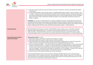 GHIDUL CADRELOR DIDACTICE PENTRU EDUCAŢIA TIMPURIE ŞI PREŞCOLARĂ204
Centrul de blocuri
Terenul pentru joc în aer liber
(parcul din localitate)
Prin desen copiii pot determina care evenimente au avut loc mai devreme, mai tîrziu (care plantă a fost sădită
mai devreme).
La menaj educatoarele cu copiii compun reţete cu cantităţile reprezentate în imagini: 3 roşii, 2 castraveţi, 1 măr,
1 strugure, 1 lingură de zahăr. Copiii utilizează măsurările: volumul, capacitatea, masa, numără, taie cubuşoare. Ei
pot număra ingredientele, pot utiliza formele geometrice pentru a da forma prăjiturilor, pot calcula cîte prăjituri
poate mînca ﬁecare copil. La prepararea ceaiurilor din plante se cere respectarea normelor prin măsurare cu
lingura, cu paharul.
Confecţiile: ţese covoraşe numărînd ﬁrele pentru a respecta modelele, trec ﬁrul prin urzeală, alternativ pe deasupra,
pe dedesubt, dreapta-stînga, stînga-dreapta şi respectă lăţimea dungilor; brodează numărînd ﬁrele, utilizînd punctul
înaintea acului, în urma acului, cruce; cos lenjerie pentru pătucuri, şerveţele, batistuţe, hăinuţe, pentru păpuşi, măsoară
ţesătura, utilizează lecale; din hîrtie, carton, material din natură, deşeuri, origami — ﬁxează noţiunile.
Materiale (blocuri) de construcţie cu însuşiri. Copiii identiﬁcă, numesc: cilindru, con, arc, cub, sferă, construind
magazine, ediﬁcii, elaborează design-uri, construiesc machete ale sălii de grupă, teatru, străzi, case de locuit,...
Copiii construiesc şi raportează la sine: casa mea e cît mine de înaltă, a întrecut-o şi pe dna educatoare... Copiii
structurează spaţiul, avînd ca reper propriul corp: identiﬁcă obiectele din dreapta/stînga sa, cu mîna dreaptă/stîngă.
Timpul petrecut afară, în curte.
Ieşirea afară: copiii se uită la ceas, li se spune ori văd singuri ce oră este.
Afară observă înălţimile copacilor, caselor, zborului, avionului, păsărilor ...
Copiii pot planiﬁca, măsura dimensiunile straturilor, să le dea forma: dreptunghi, cerc, romb. Pot număra cîte
plante cresc pe ele, cîte stropitori, cîţi litri de apă au folosit la udat plantele de pe ﬁecare strat.
Pot marca traseele de alergări — 10m, 20m, 30, 500m, scara de sărit în lungime fără elan, cu elan; sărind, măsoară
distanţa, numără de cîte ori sar cu coarda, cîţi metri înaintează ﬁecare pe otgoanele întinse orizontal, atîrnate
vertical, de cîte ori poate bate mingea fără să o piardă, cîte popice a răsturnat ﬁecare. Copiii creează tabele în
care scriu rezultatele, ...şotroanele, jocurile dinamice, formaţiile de cerc, linie dreaptă ..., jucîndu-se„de-a sportivii”
măsoară la ce distanţă au aruncat mingea, în cîte secunde au parcurs o anumită distanţă.
Jocurile dinamice oferă copiilor experienţe concrete de matematică.
Excursia este planiﬁcată din timp, ziua este marcată în calendar, astfel oferă copiilor ocazia să măsoare timpul,
numărînd zilele. Se face în program al excursiei: numărul adulţilor, copiilor (calculat în raport de 1 la 2); durata de
timp necesară pentru a ajunge de la grădiniţă la destinaţie; durata excursiei; enumerarea lucrurilor pe care au voie
să le facă în drum şi la locul destinat; unele reguli de respectat.
 