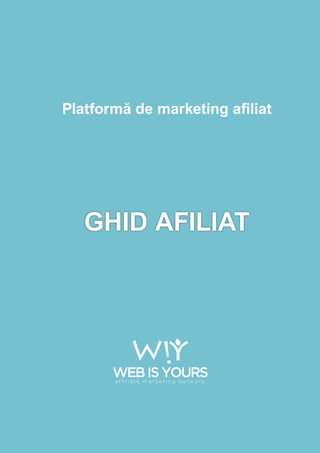 GHID AFILIAT
Platformă de marketing afiliat
 