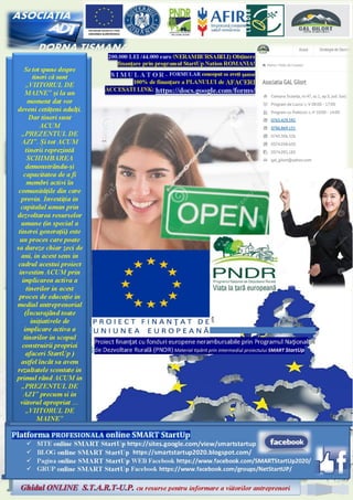 10
Ghidul ONLINE S.T.A.R.T-U.P. cu resurse pentru informare a viitorilor antreprenori
 