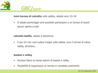 GBC/ sport! ,[object Object],[object Object],[object Object],[object Object],22-23 settembre 2007 ,[object Object],[object Object],[object Object]