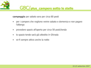 GBC/ plus_campers sotto le stelle ,[object Object],[object Object],[object Object],[object Object],[object Object],22-23 settembre 2007 