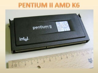 PENTIUM II AMD K6