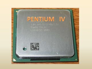 PENTIUM   IV