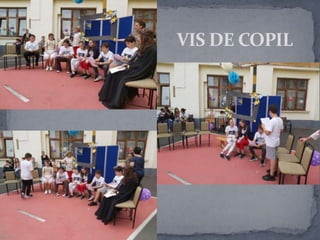 VIS DE COPIL
 