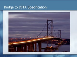 Bridge to DITA Specification 
 