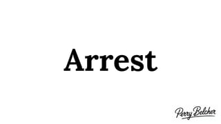 Arrest
 