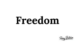 Freedom
 