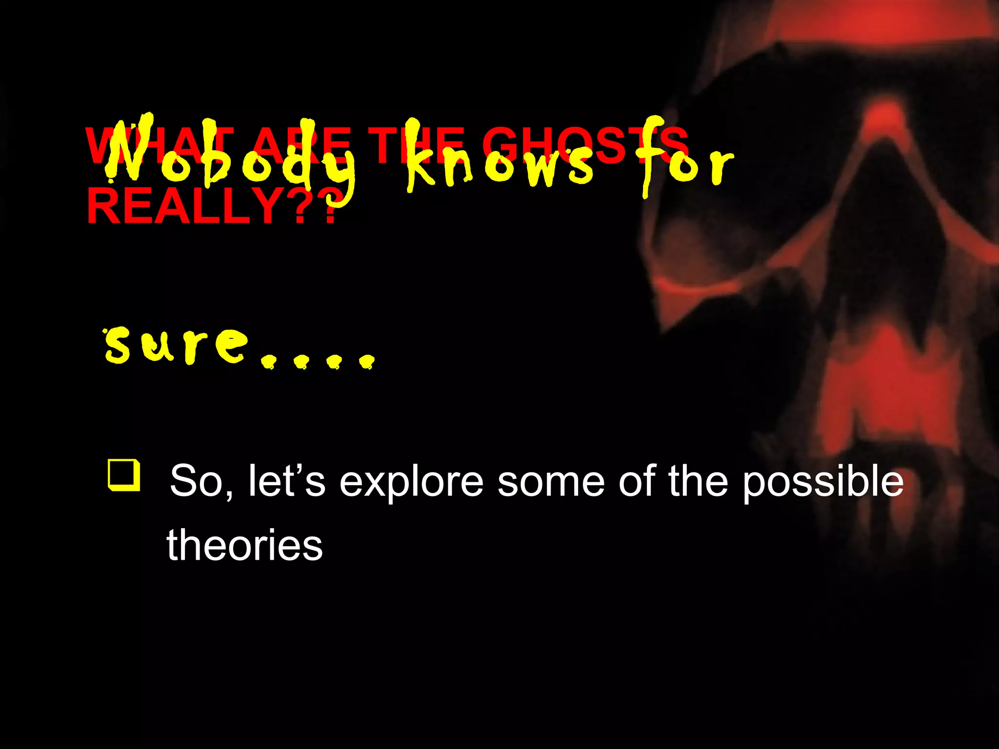 Ghosts in the light of Science | PPT