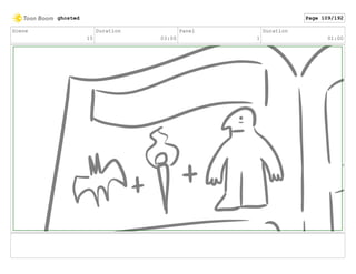 Scene
15
Duration
03:00
Panel
1
Duration
01:00
ghosted Page 109/192
 