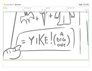 Scene
15
Duration
03:00
Panel
3
Duration
01:00
ghosted Page 111/192
 