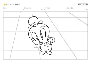 Scene
2
Duration
06:00
Panel
3
Duration
01:00
ghosted Page 11/192
 