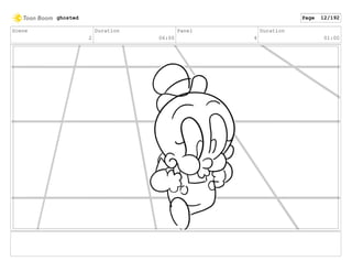 Scene
2
Duration
06:00
Panel
4
Duration
01:00
ghosted Page 12/192
 