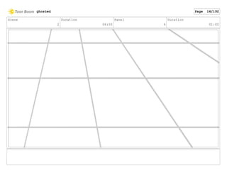 Scene
2
Duration
06:00
Panel
6
Duration
01:00
ghosted Page 14/192
 