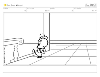 Scene
25
Duration
11:00
Panel
5
Duration
01:00
ghosted Page 152/192
 