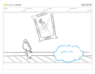 Scene
9_A
Duration
18:00
Panel
2
Duration
01:00
ghosted Page 162/192
 