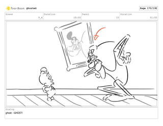Scene
9_A
Duration
18:00
Panel
10
Duration
01:00
Dialog
ghost: -GHOST!
ghosted Page 170/192
 