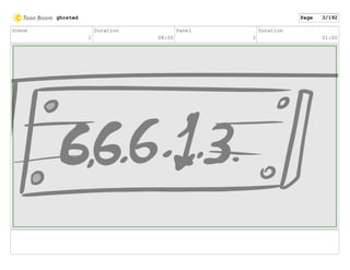 Scene
1
Duration
08:00
Panel
3
Duration
01:00
ghosted Page 3/192
 