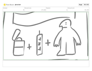 Scene
8
Duration
07:00
Panel
1
Duration
01:00
ghosted Page 56/192
 