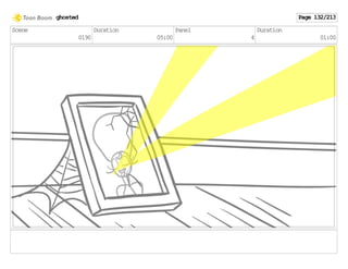 Scene
0190
Duration
05:00
Panel
4
Duration
01:00
ghosted Page 132/213
 