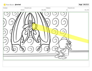 Scene
0210
Duration
06:00
Panel
6
Duration
01:00
ghosted Page 140/213
 
