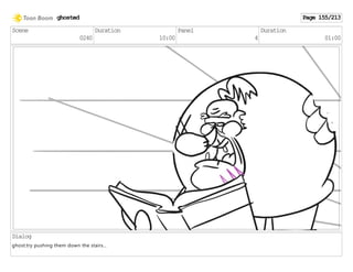 Scene
0240
Duration
10:00
Panel
4
Duration
01:00
Dialog
ghost:try pushing them down the stairs...
ghosted Page 155/213
 
