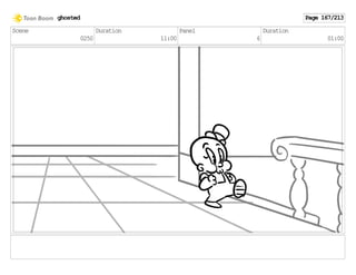 Scene
0250
Duration
11:00
Panel
6
Duration
01:00
ghosted Page 167/213
 