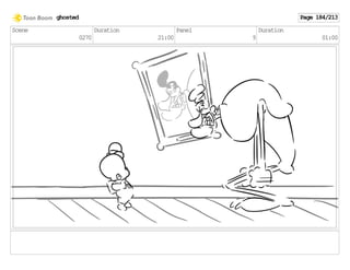 Scene
0270
Duration
21:00
Panel
9
Duration
01:00
ghosted Page 184/213
 