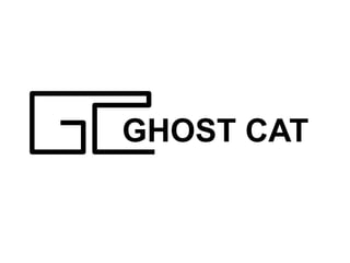 GHOST CAT 