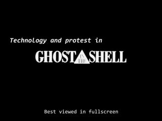 Technology and protest in




         Best viewed in fullscreen
 