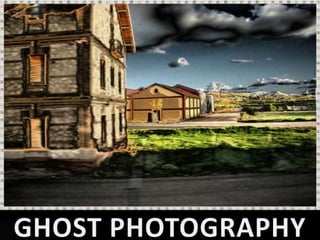 GHOST PHOTOGRAPHY 