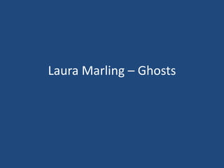 Laura Marling – Ghosts  