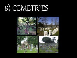 8) CEMETRIES
 