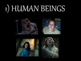 1) HUMAN BEINGS
 