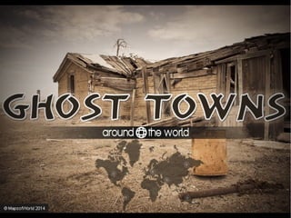 Ghost Towns Around The World