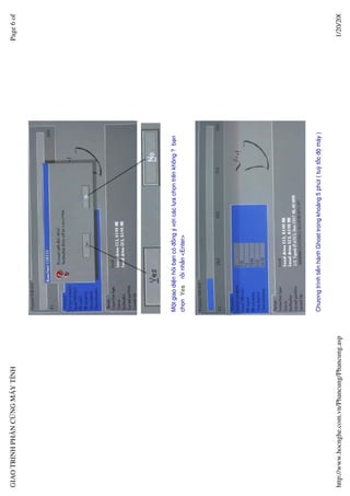 GIAO TRINH PH N C NG MÁY TÍNH                                                                                          Page 6 of




                                                  M t giao di n h i b n có ñ ng ý v i các l a ch n trên không ? b n
                                                  ch n Yes    r i nh n <Enter>




                                                  Chương trình ti n hành Ghost trong kho ng 5 phút ( tuỳ t c ñ máy )


http://www.hocnghe.com.vn/Phancung/Phancung.asp                                                                         1/20/200
 