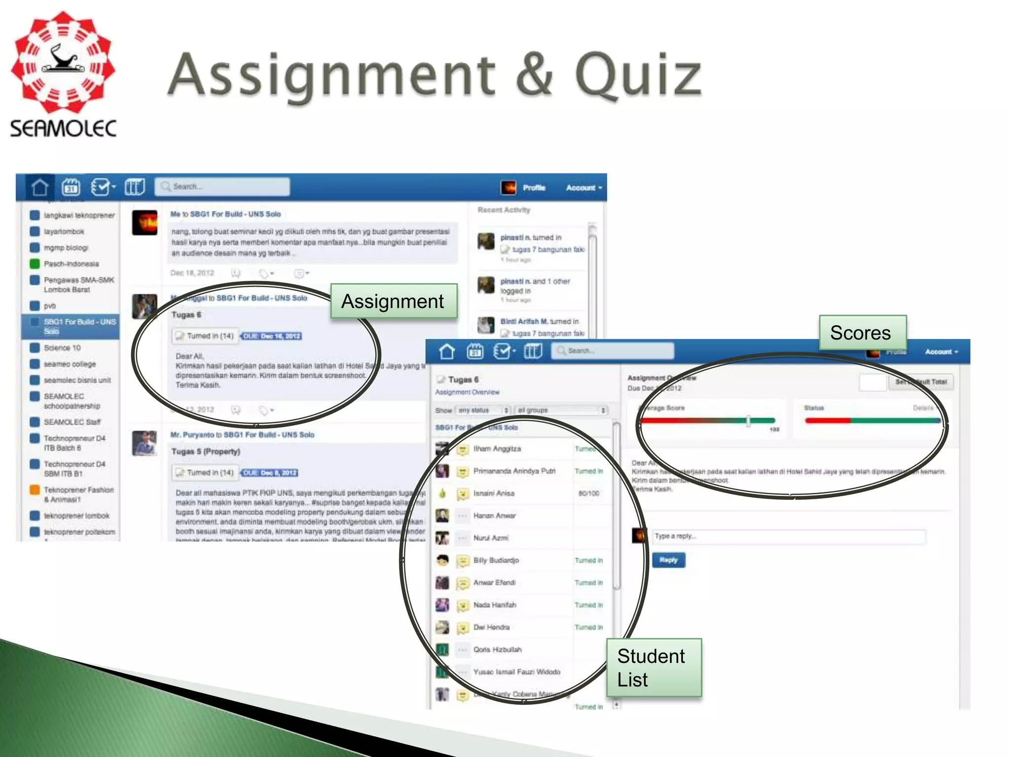 Assignment
                       Scores




             Student
             List
 