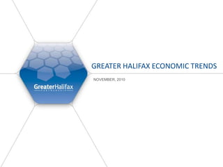 Greater Halifax Economic Trends November, 2010 