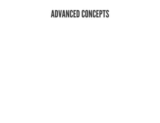 ADVANCED CONCEPTS
 