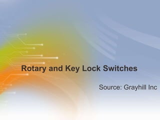 Rotary and Key Lock Switches ,[object Object]